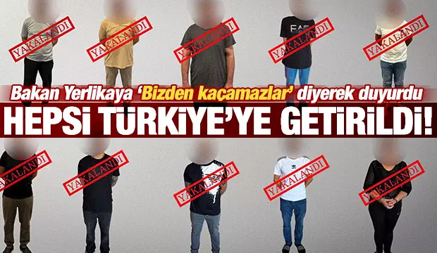 Kırmızı bültenle ve ulusal seviyede aranan 10 suçlu Türkiye'ye getirildi