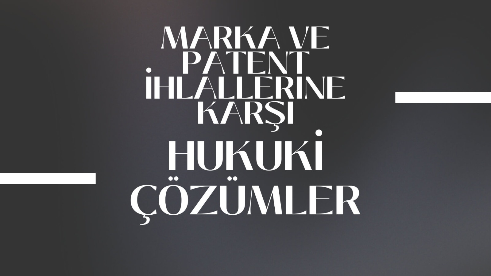 Marka ve Patent İhlallerine Karşı Hukuki Çözümler