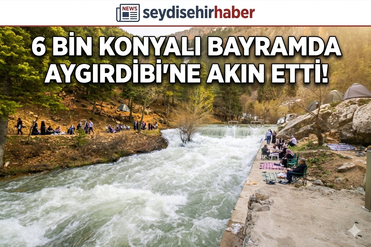 6 BİN KONYALI BAYRAMDA AYGIRDİBİ'NE AKIN ETTİ!
