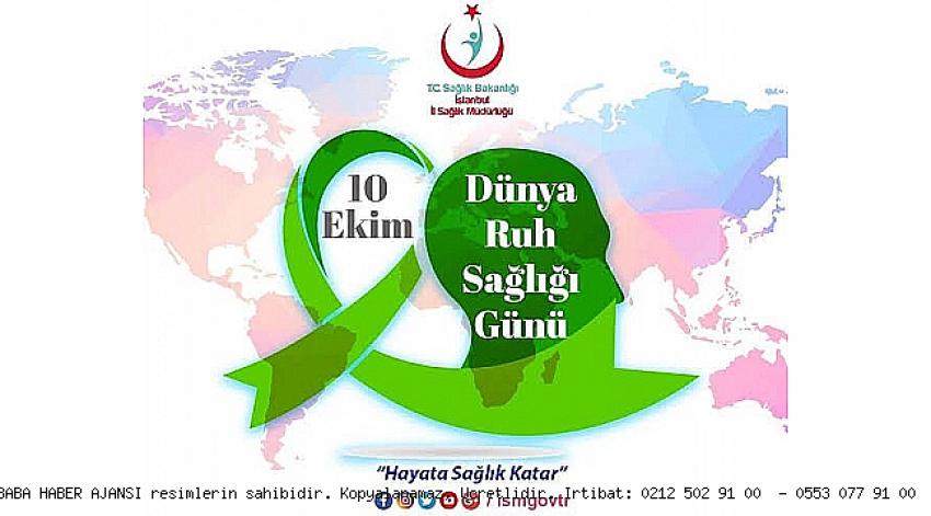 2021 YILI DÜNYA RUH SAĞLIĞI GÜNÜ TEMASI EŞİTSİZLİKLERİN OLDUĞU BİR DÜNYADA RUH SAĞLIĞI
