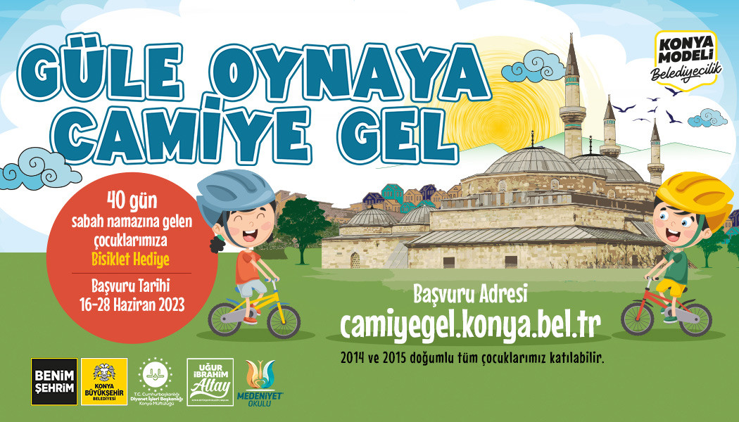 Konya Güle Oynaya Camiye Gel 2023 başvuruları başladı!  TIKLA  BAŞVUR