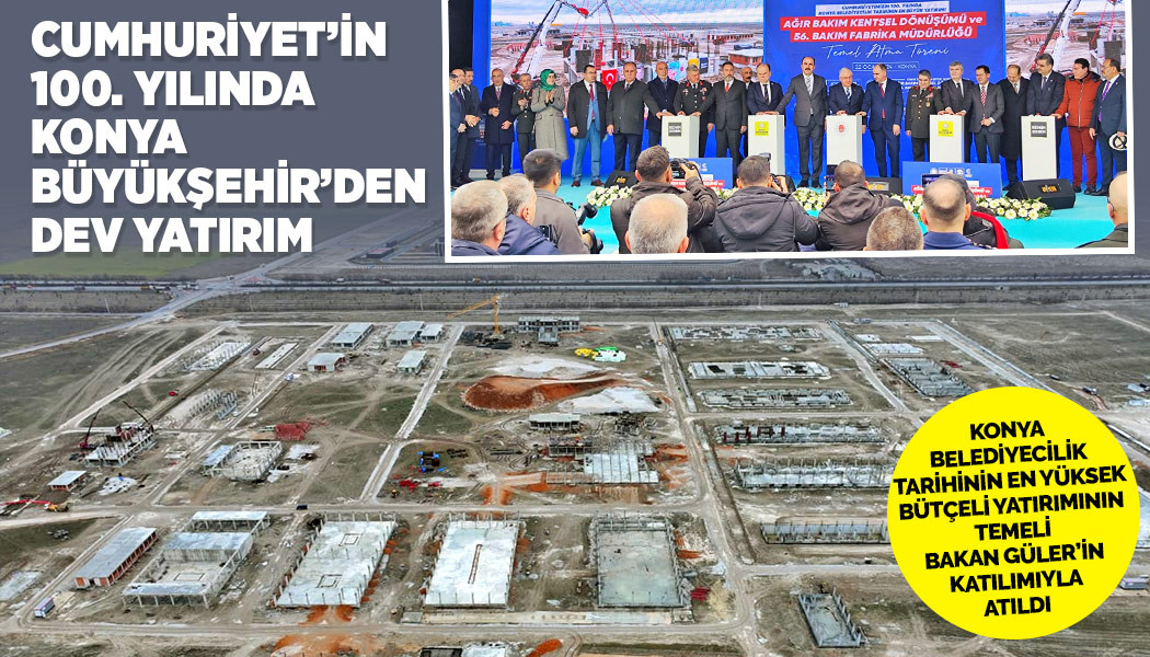 Cumhuriyet’in 100. Yılında Konya Büyükşehir’den dev yatırım