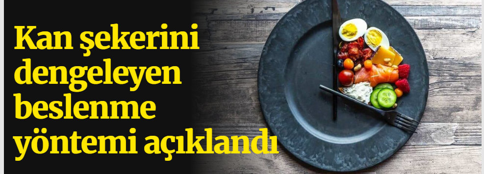Kan şekerini dengeleyen beslenme yöntemi