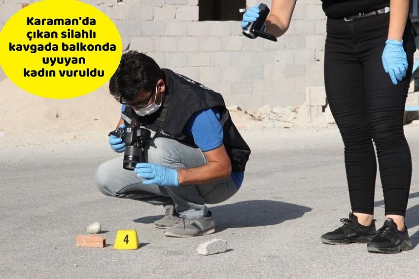 Karaman'da çıkan silahlı kavga