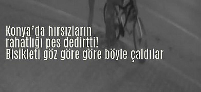 Konya’da hırsızların rahatlığı pes dedirtti! Bisikleti göz göre göre böyle çaldılar