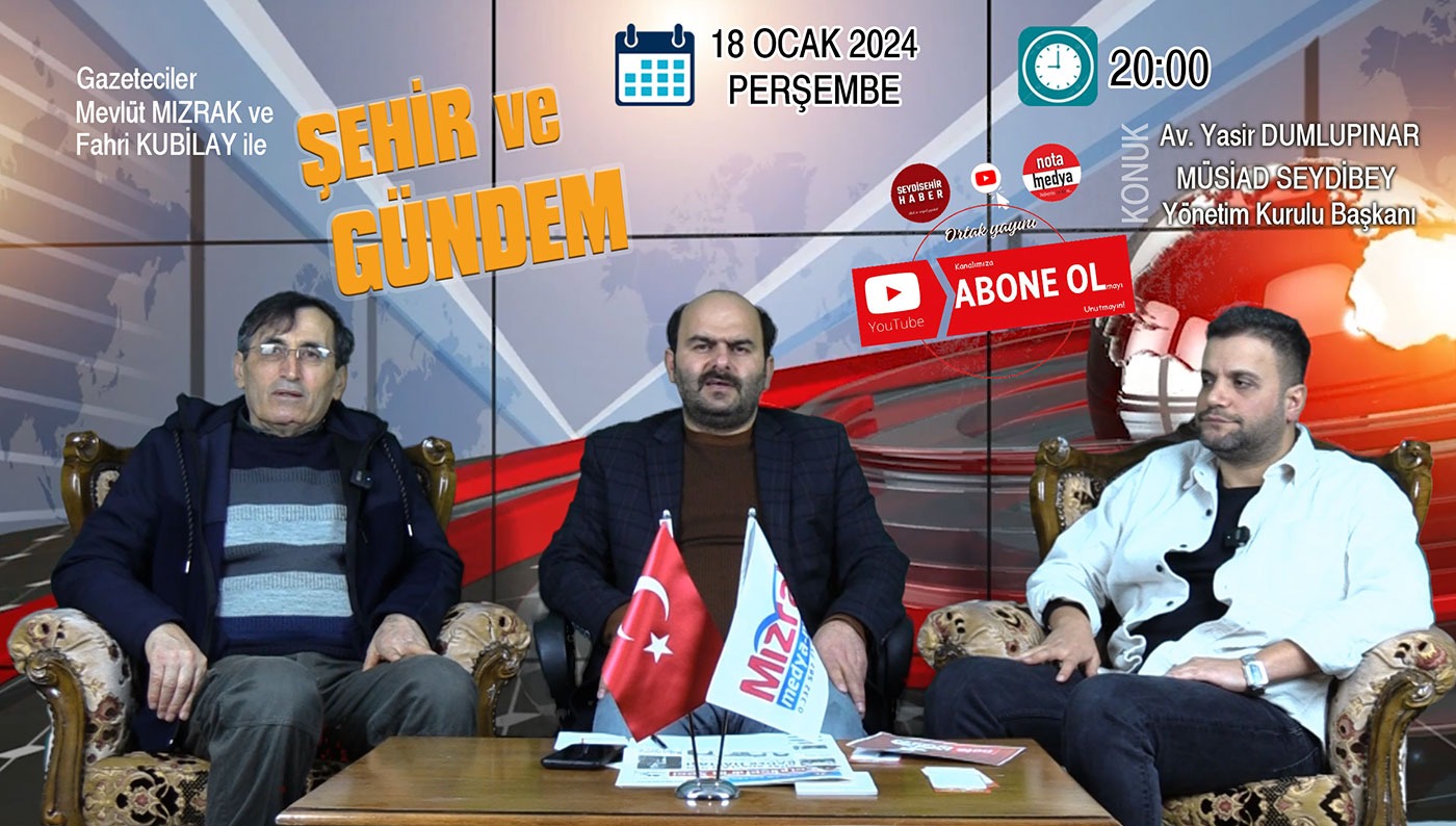 Şehir ve Gündem Programı'nın konuğu | MÜSİAD Seydibey Şube Başkanı Yasir Dumlupınar...
