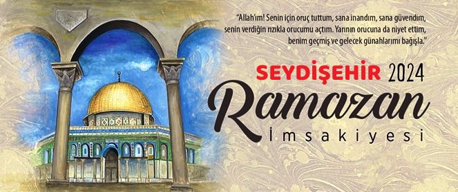 SEYDİŞEHİR RAMAZAN İMSAKİYESİ