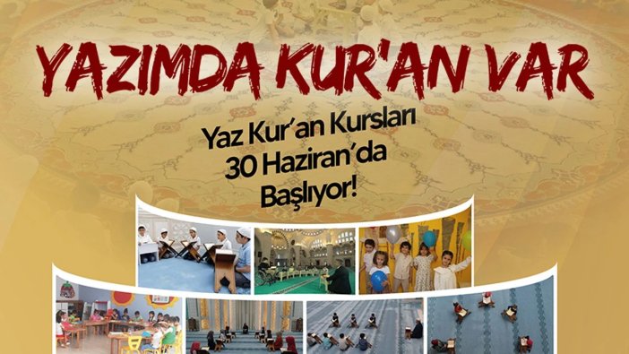 Yaz Kur’an Kursları, 30 Haziran’da başlayacak. 