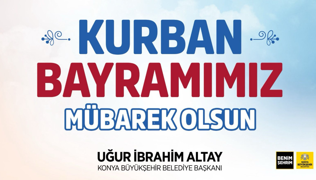 BAŞKAN ALTAY: “KURBAN’LA BİRLİKTE SEVGİMİZİ VE MUHABBETİMİZİ DE PAYLAŞALIM”