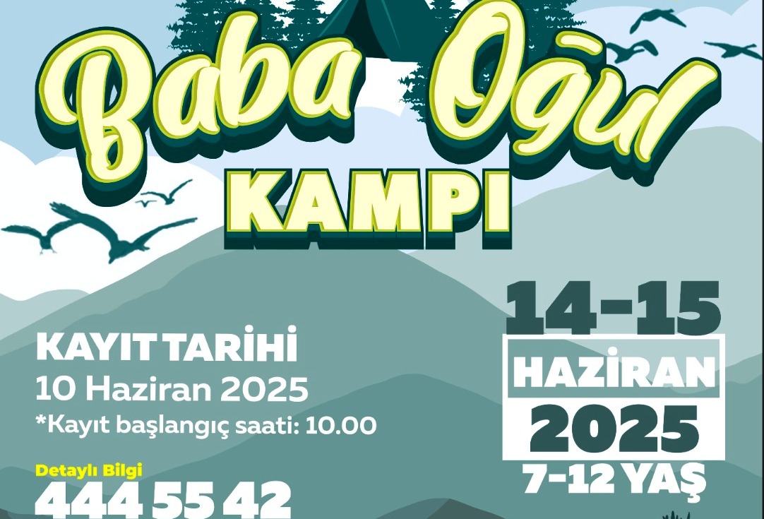 KONYA BÜYÜKŞEHİR’İN BABA-OĞUL KAMPI İÇİN KAYITLAR 10 HAZİRAN’DA
