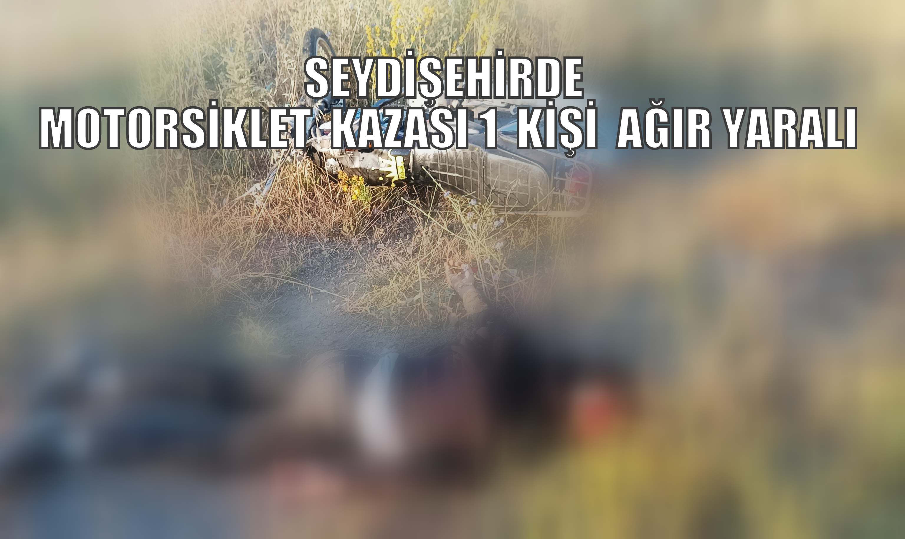 Seydişehir'de Meydana Gelen Motosiklet Kazasında 1 Kişi Ağır Yaralandı