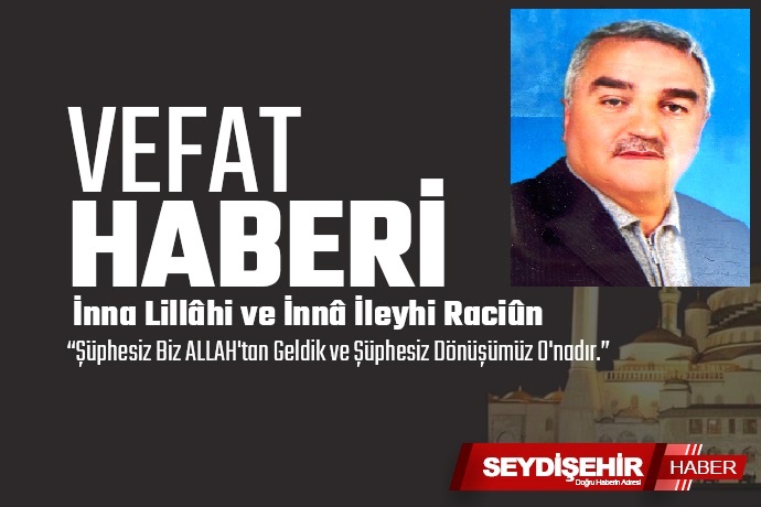 VEFAT HABERİ;SEYDİŞEHİRLİ İŞ ADAMI DURSUN ÇELMELİ VEFAT ETTİ