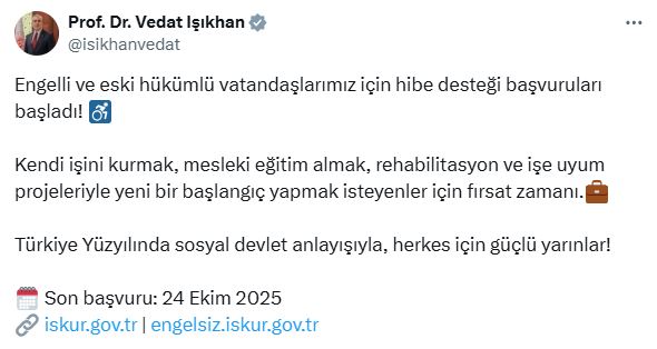 Bakan Işıkhan: Engelli ve eski hükümlü vatandaşlarımız için hibe desteği başvuruları başladı