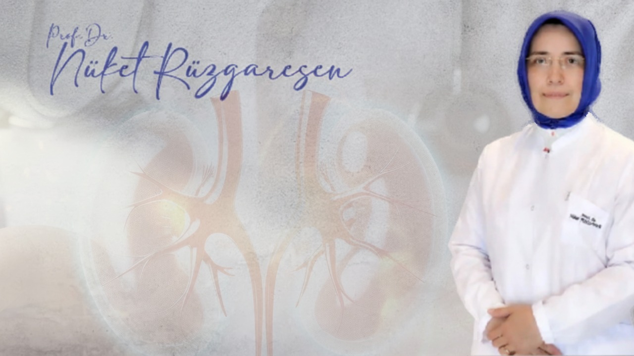 Prof Dr Nüket Rüzgaresen ile İdrarda Protein Kaçağı Nedenleri Nelerdir?