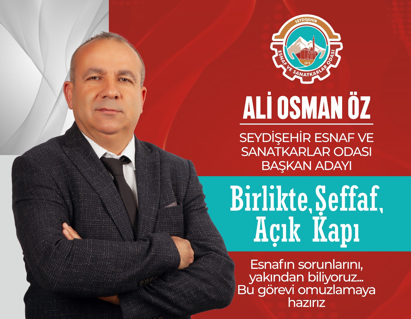 ALİ OSMAN ÖZ . ESNAF VE SANATKARLAR ODASI BAŞKANLIĞINA ADAYLIĞINI AÇIKLADI ;
