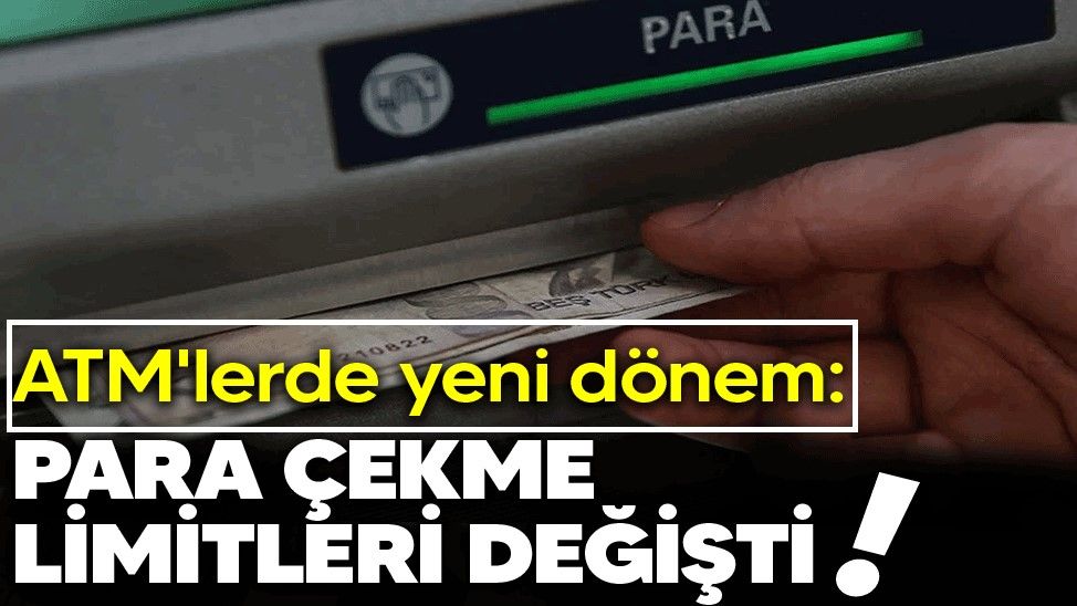 ATM'lerde Yeni Dönem Başladı: Günlük Para Çekme Limitleri Güncellendi!