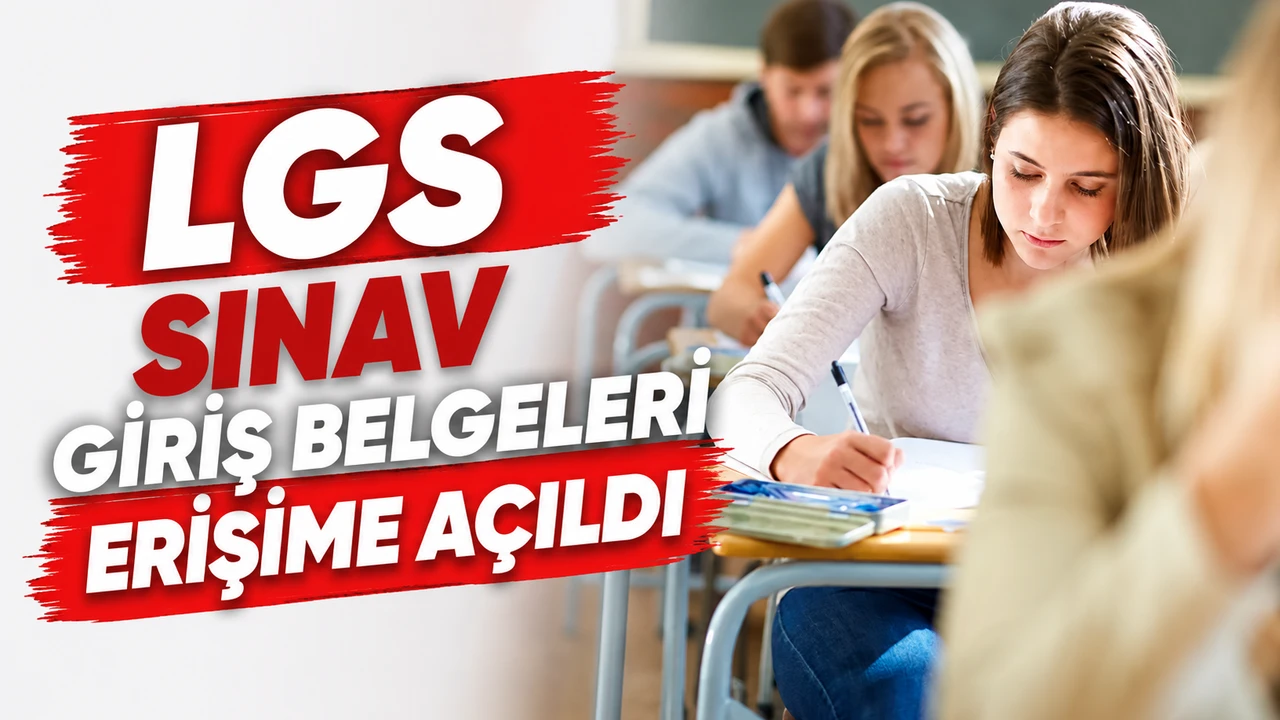 LGS kapsamındaki merkezi sınav giriş bilgileri, erişime açıldı