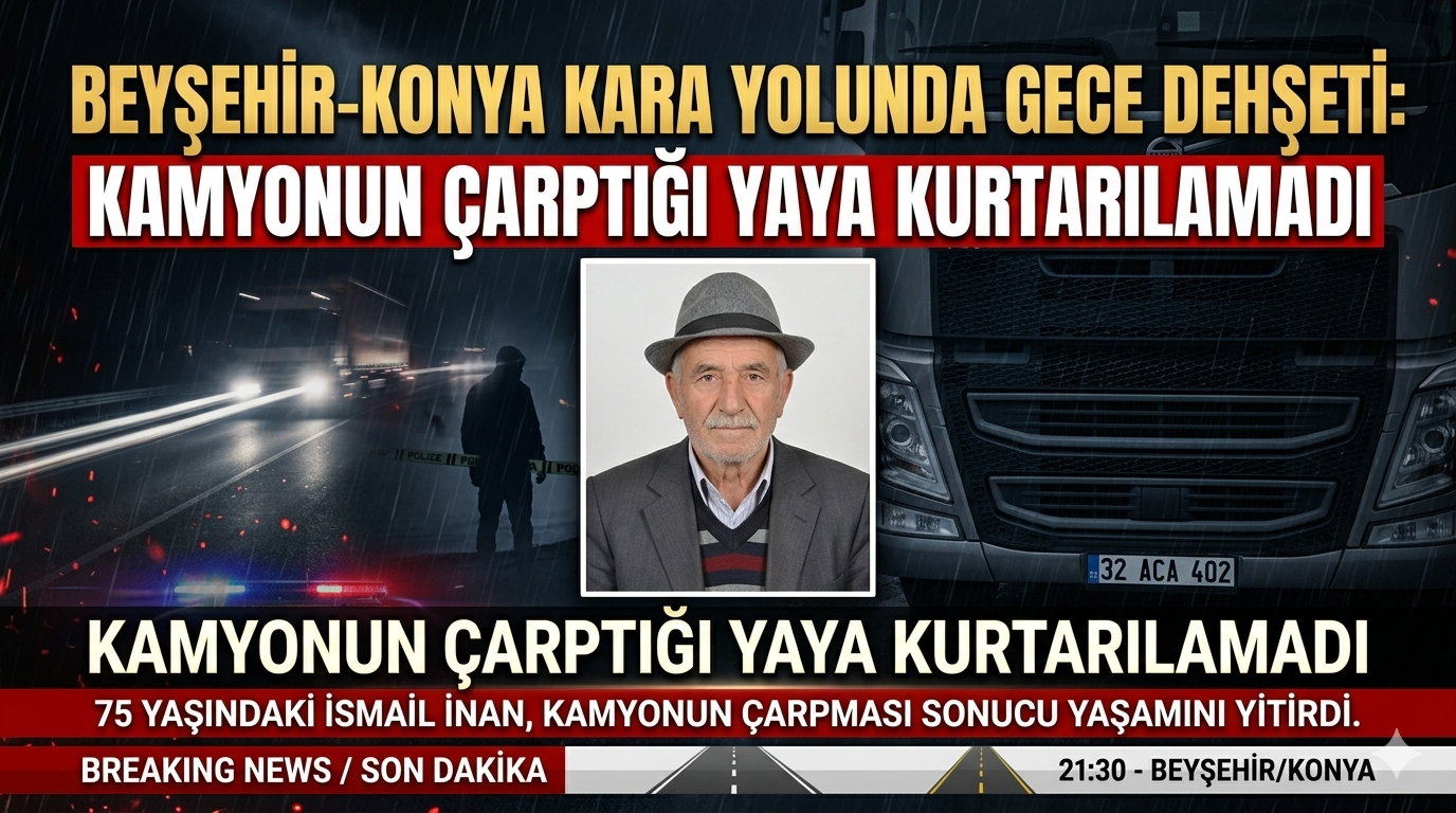 Beyşehir'de Feci Kaza: Yolun Karşısına Geçmek İsteyen Yaşlı Adam Hayatını Kaybetti
