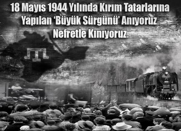 18 Mayıs 1944 Kırım Tatarlarının Ölümle İmtihanıdır.