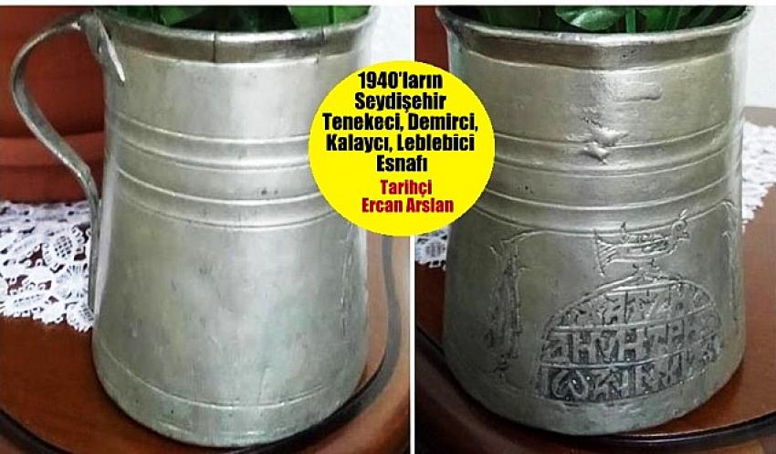 1940’ların Seydişehir Tenekeci, Demirci, Kalaycı, Leblebici Esnafı