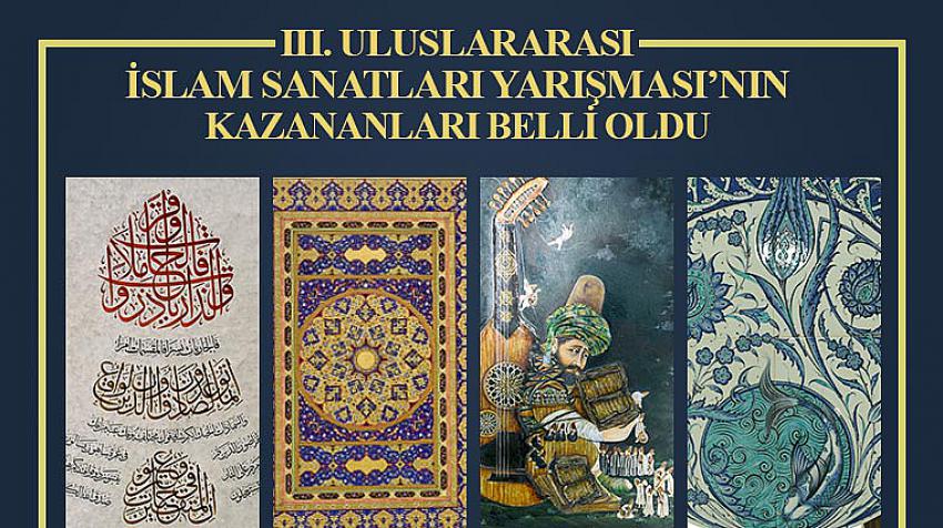 3. Uluslararası İslam Sanatları Yarışması’nın Kazananları Belli Oldu