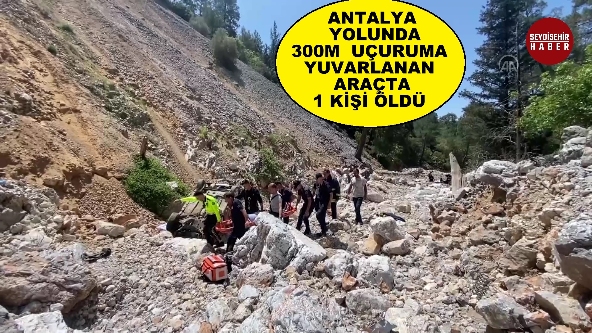 Antalya yolunda 300 metrelik uçuruma yuvarlanan araçta 1 kişi öldü, 2 kişi yaralandı.