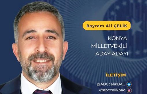 Bayram Ali Çelik: Kimlerin vekil olacağını milletimiz belirleyecek ama bütün vekillerin Akif gibi vekil olması gerekiyor