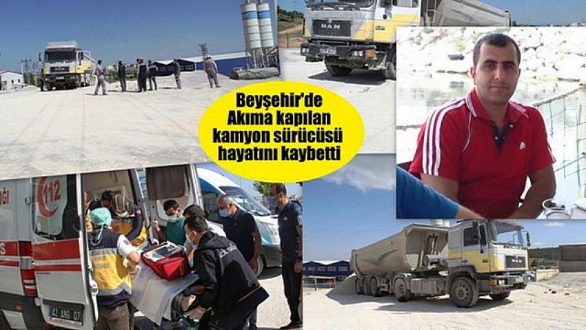Beyşehir'de akıma kapılan kamyon sürücüsü hayatını kaybetti