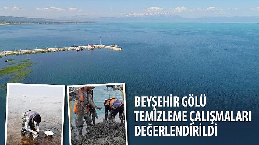 Beyşehir Gölü Temizleme Çalışmaları Değerlendirildi