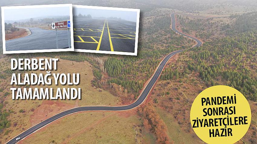 Büyükşehir Derbent Aladağ Yolunu Tamamlandı