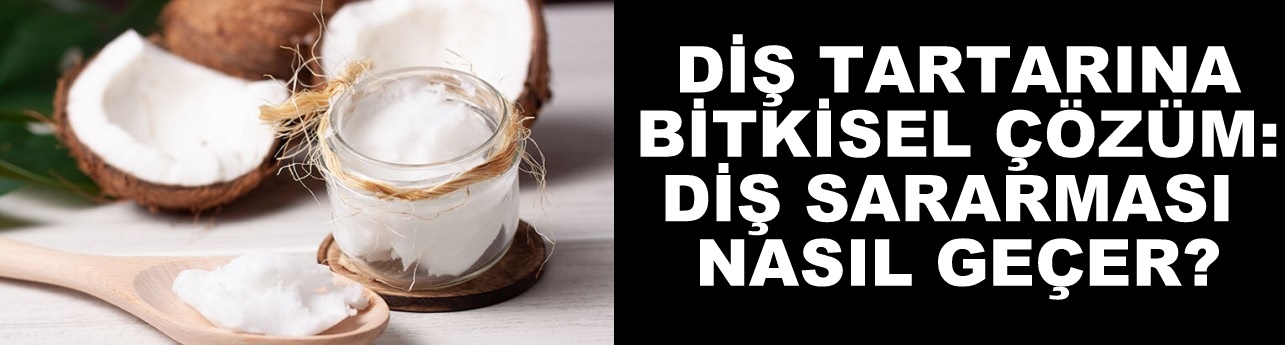 Diş tartarı bitkisel çözüm: Diş sararması nasıl geçer?