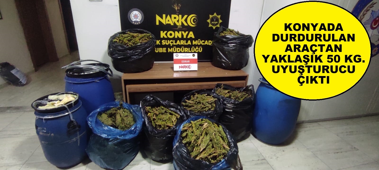 DURDURULAN ARAÇTAN YAKLAŞIK 50 KG. UYUŞTURUCU ÇIKTI