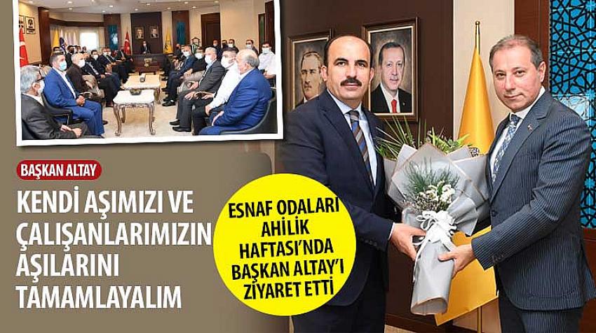 Esnaf Odaları Ahilik Haftası’nda Başkan Altay’ı Ziyaret Etti