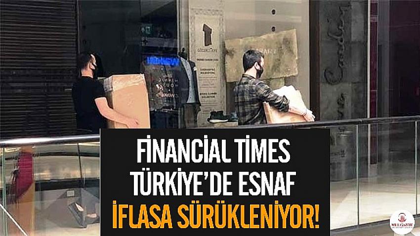 FT: Türkiye’de esnaf iflasa sürükleniyor