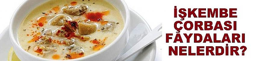 İşkembe Çorbası Faydaları Nelerdir?