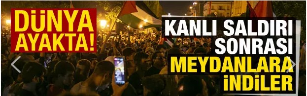 İsrail'in hastane saldırısı dünyayı ayağa kaldırdı