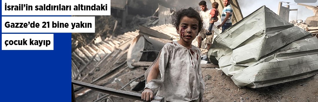 İsrail’in saldırıları altındaki Gazze’de 21 bine yakın çocuk kayıp