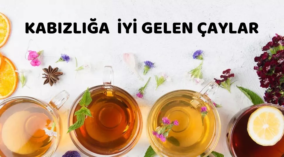 Kabızlığa iyi gelen çaylar!