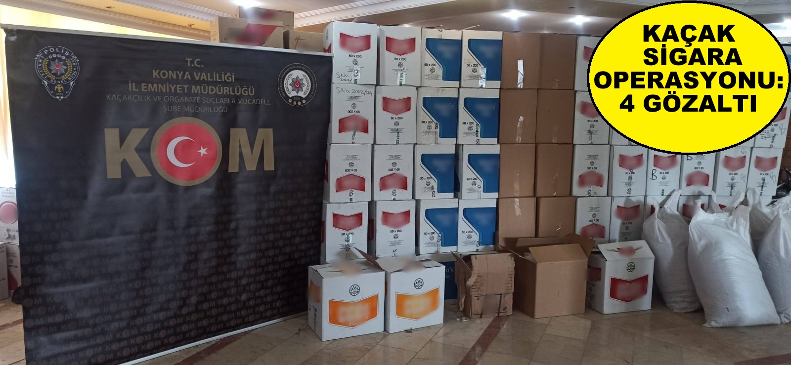 KAÇAK SİGARA OPERASYONU: 4 GÖZALTI