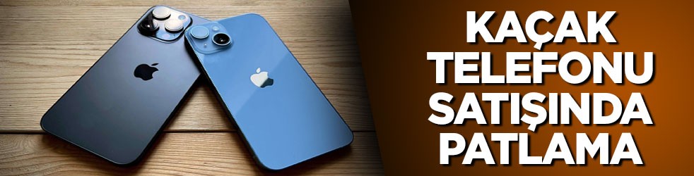 Kaçak telefonu satışında patlama