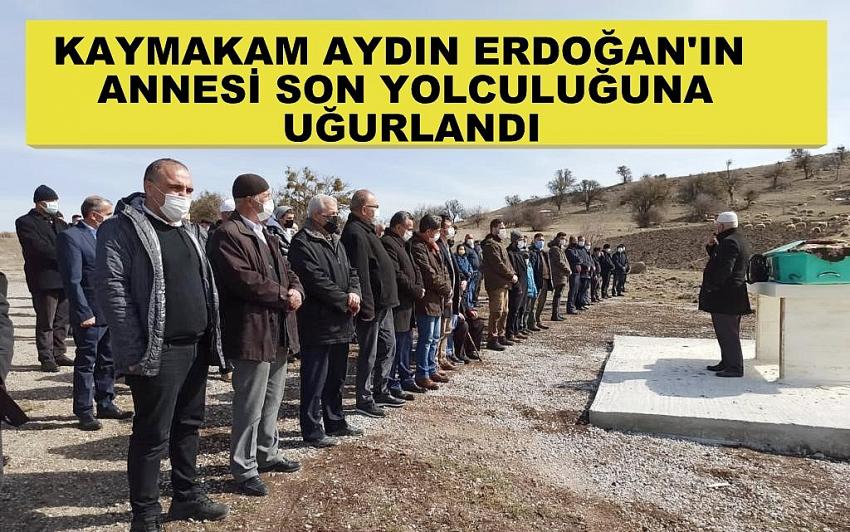 Kaymakam Aydın Erdoğan'ın Annesi Son yolculuğuna  uğurlandı