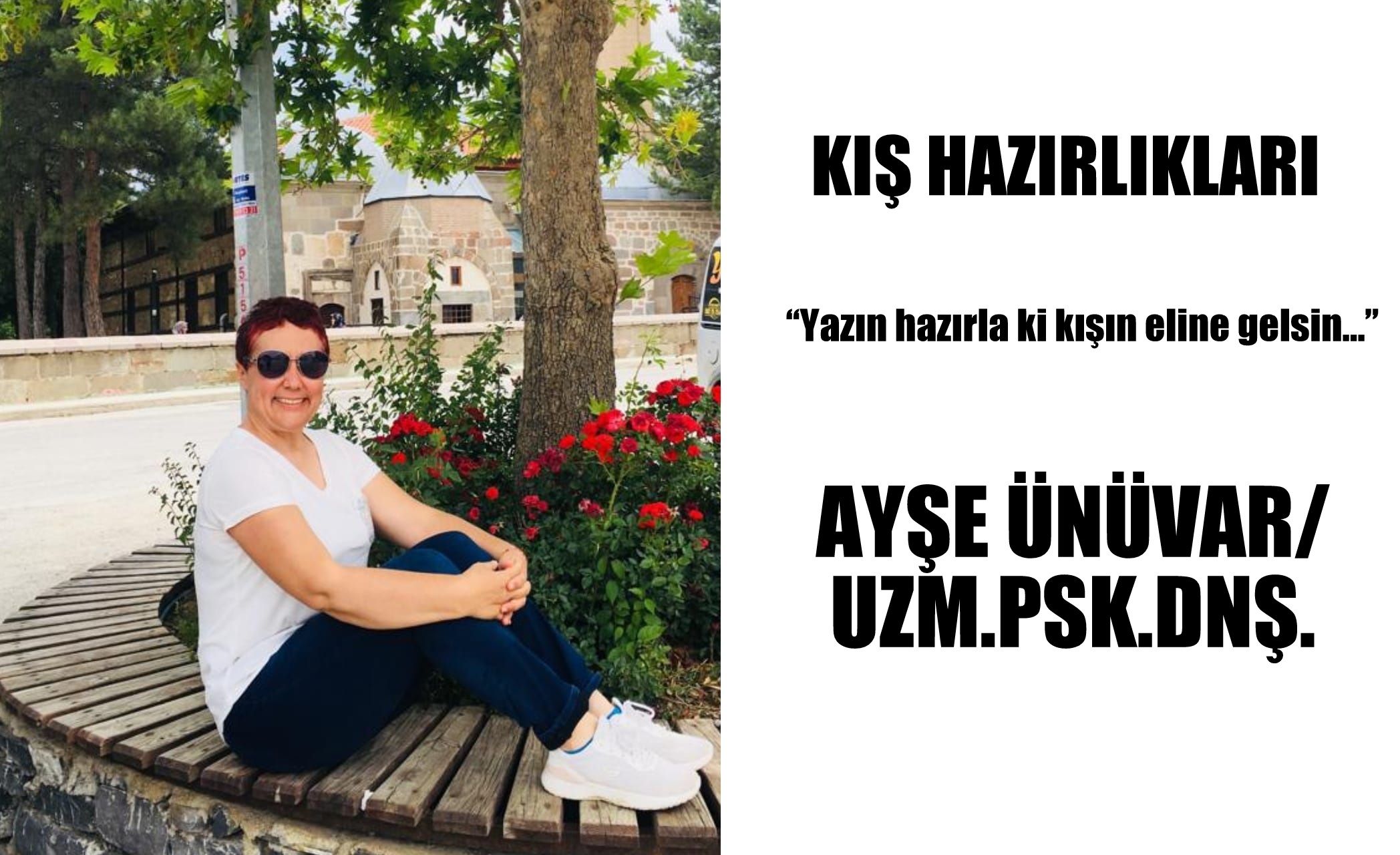 KIŞ HAZIRLIKLARI “Yazın hazırla ki kışın eline gelsin…”