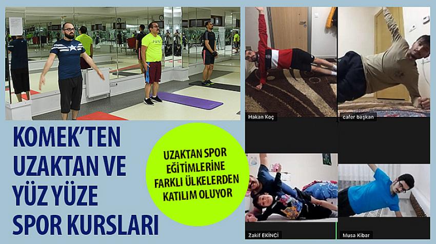 KOMEK’TEN Uzaktan ve Yüz Yüze Spor Kursları