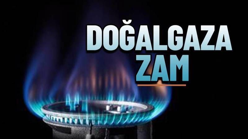 Konutlarda kullanılan doğal gaza yüzde 35,zam geldi