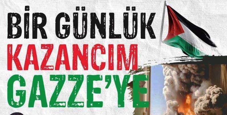 Konya'da başlatılan "Bir Günlük Kazancım Gazze'ye" kampanyasına destek çağrısı