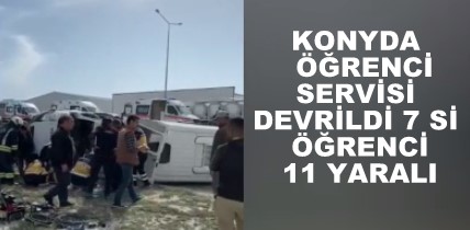Konya'da  Engelli öğrencileri taşıyan  servis devrildi: 7'si öğrenci 11 yaralı