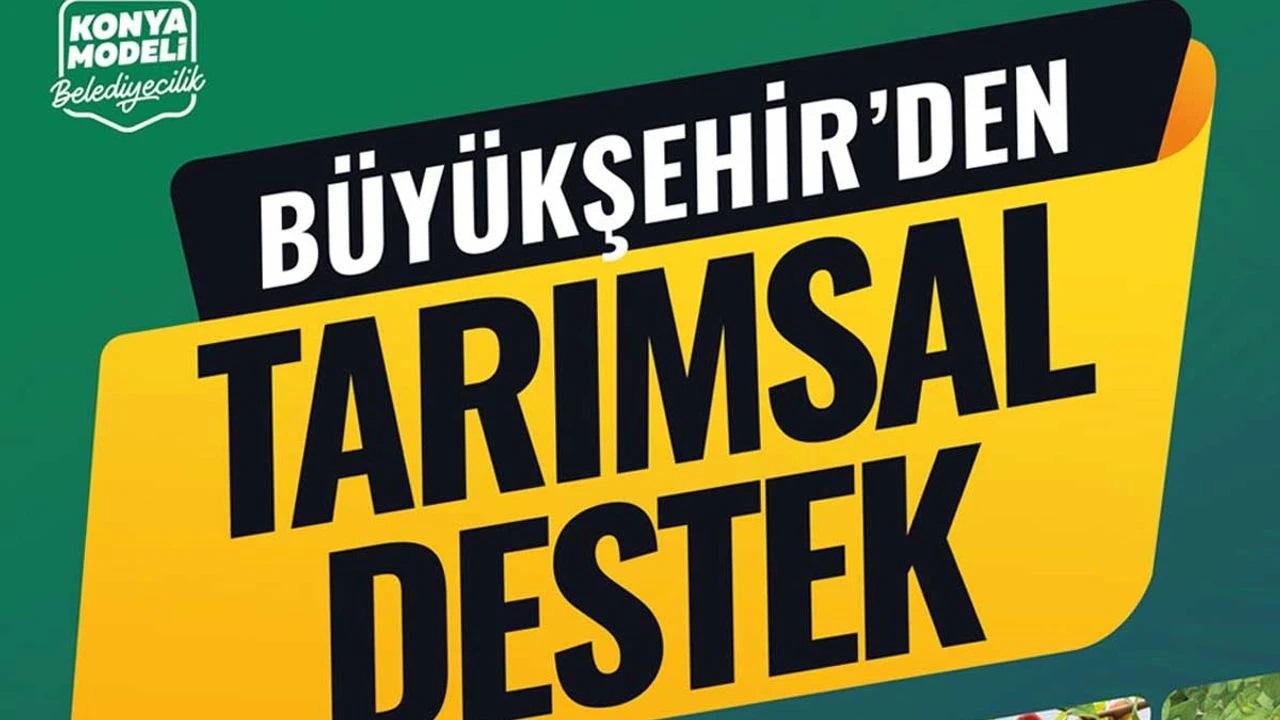 Konya'da tarımsal destek başvuruları başladı