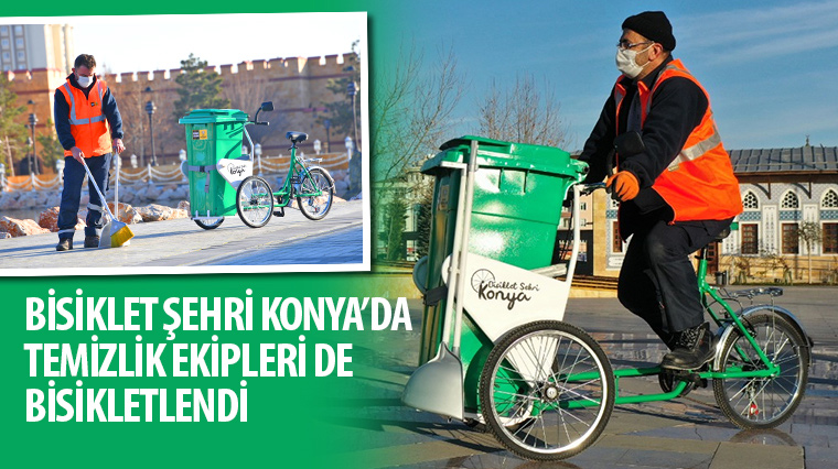 Konya'da temizlik ekipleri de artık bisikletli