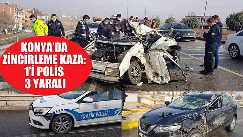 Konya’da zincirleme kaza: 1’i polis 3 yaralı