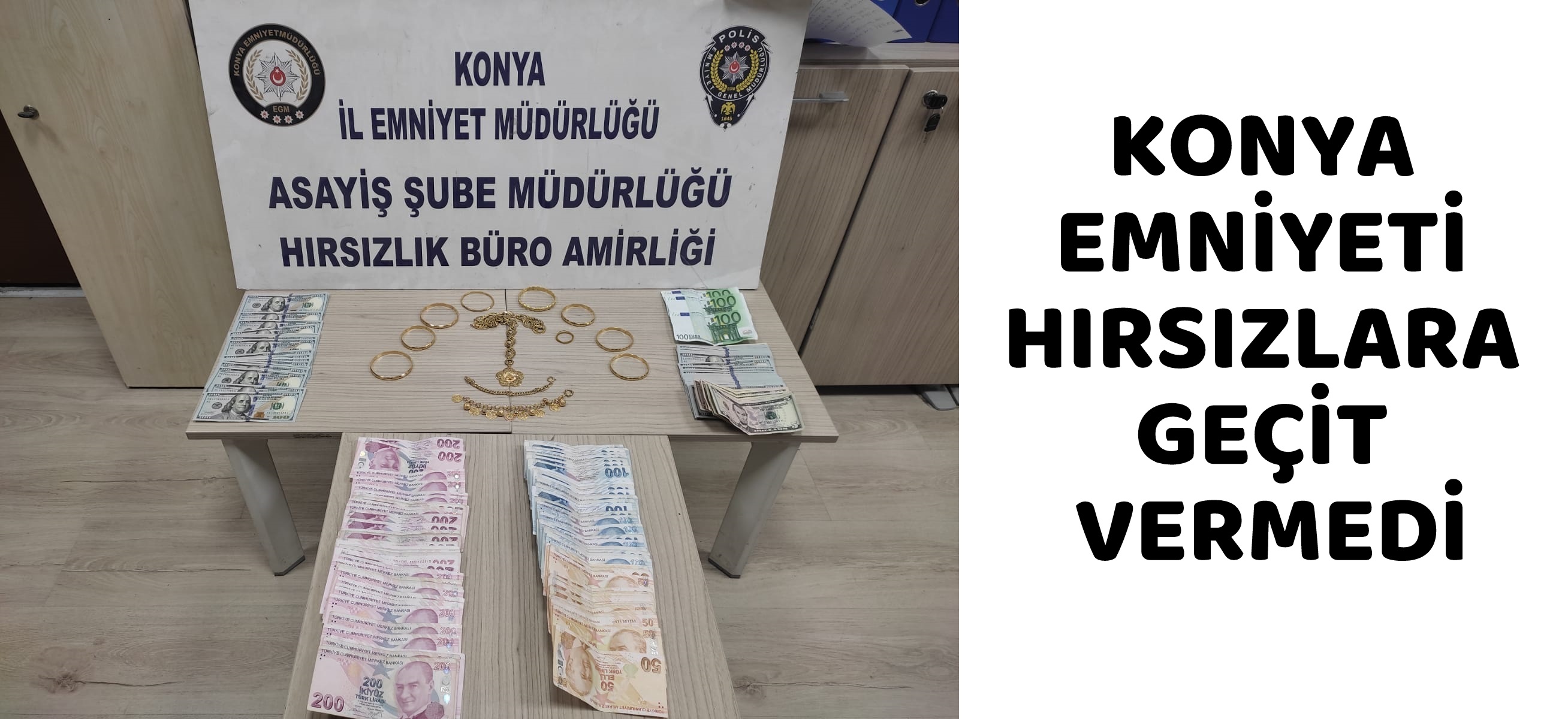 KONYA EMNİYETİ HIRSIZLARA GEÇİT VERMEDİ